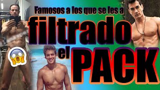 ¡Famosos a los que se les a FILTRADO EL PACK!😲