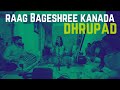 Raag bageshree kanada  malkauns i dhrupad by niloy ahsan i roman das