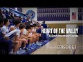 Heart of the Valley | Episode 1: Legacy in Motion