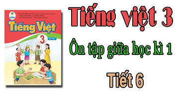 Tiếng việt lớp 3 cánh diều | Ôn tập giữa học kì 1| Tiết 6 Trang 63,64 | Ba anh em