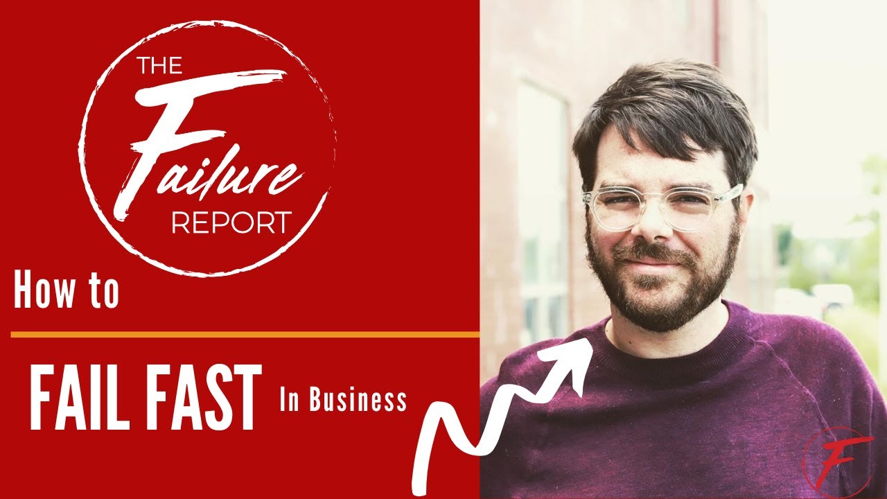 How to Fail Fast             The Failure Report             Ep. 6 | Stanley Chase
