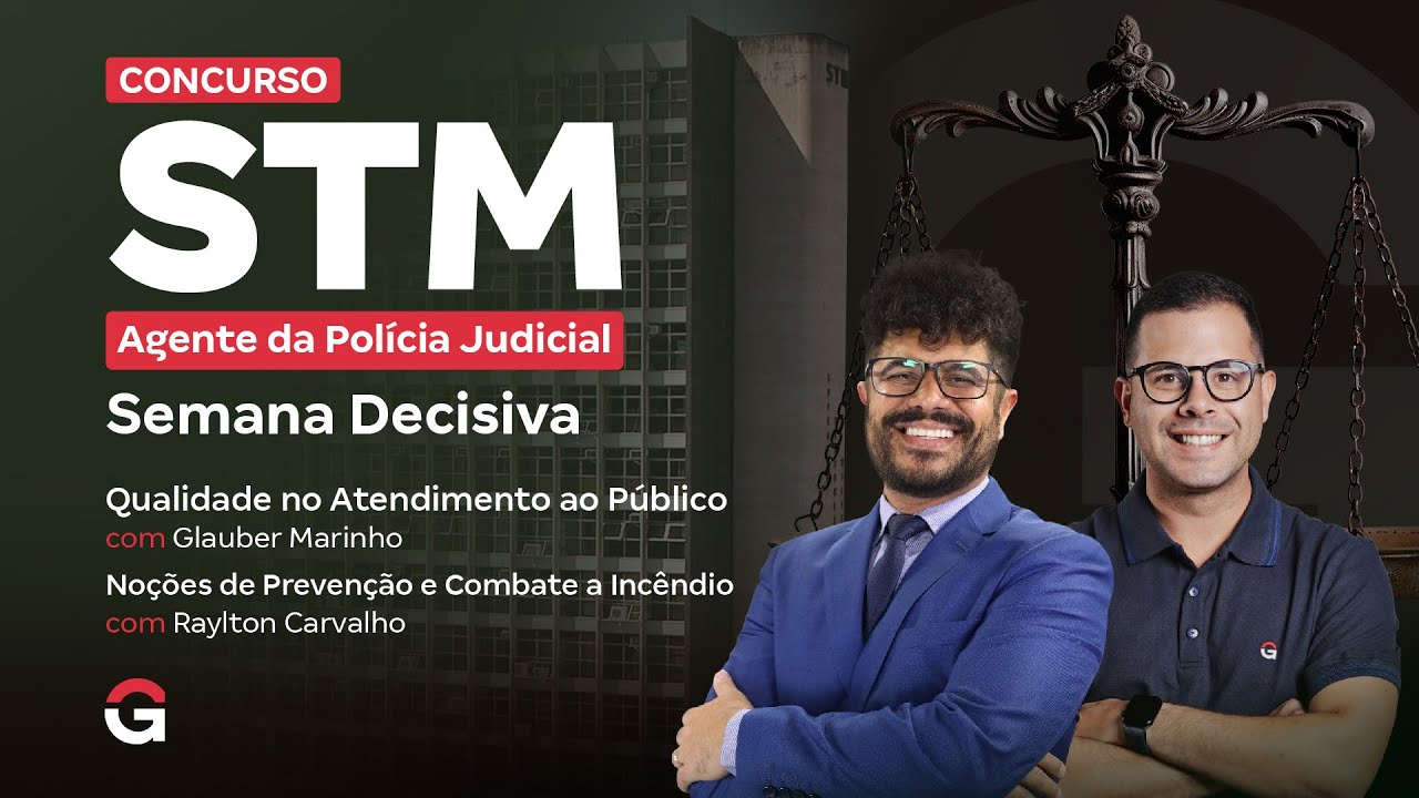Concurso STM Agente da Polícia Judicial: Semana Decisiva em Atendimento, Prevenção e Com. a Incêndio