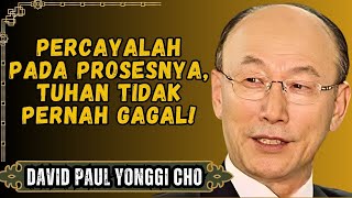 David Paul Yonggi Cho  Mengapa Keheningan Tuhan Adalah Ujian Iman Terbesar Anda 