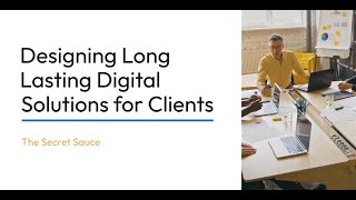 Secret Sauce Designing Long Lasting Digital Solutions For Clients Button Inc