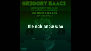 Gregory isaacs - I Don't Know You lyrics