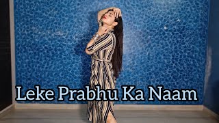 LEKE PRABHU KA NAAM DANCE | Tiger 3 | Salman Khan | Katrina Kaif | Vartika Saini Choreo | Easy Dance