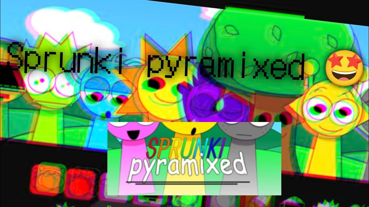 Sprunki pyramixed 🤩 it's good mod 🔥