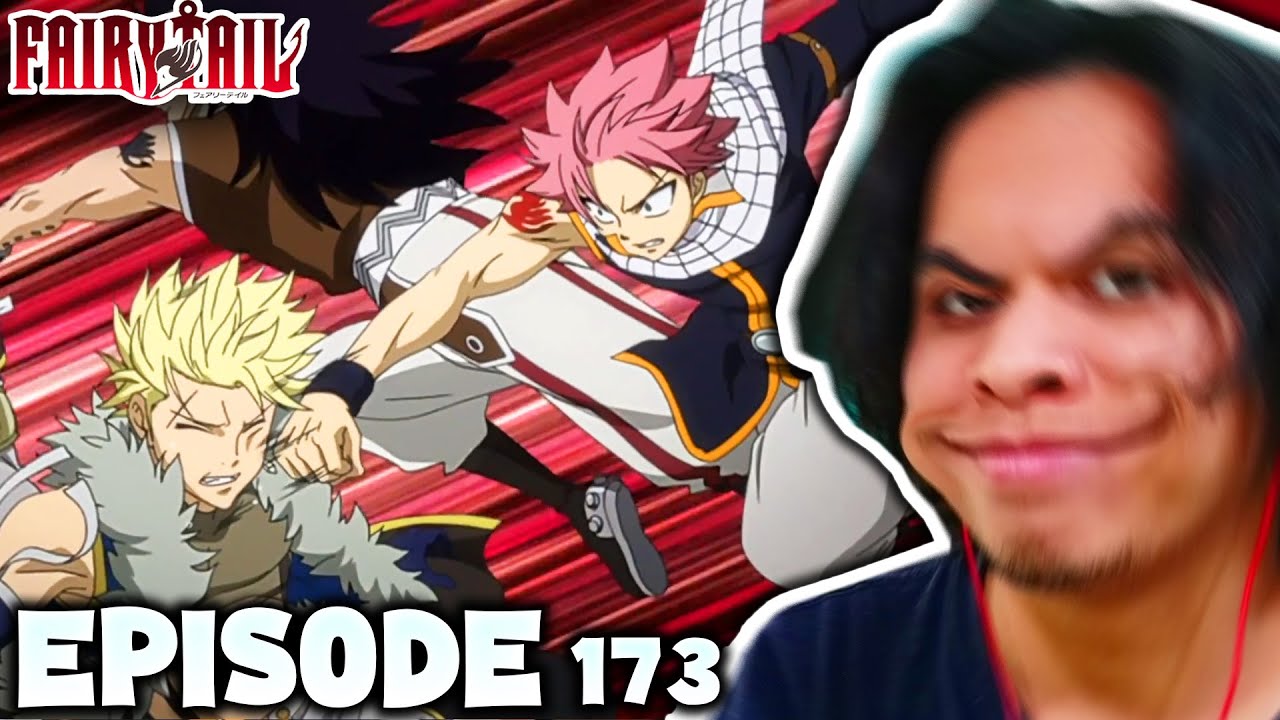 HERE. WE. GO🔥🔥🔥 | Fairy Tail Episode 173 Reaction - YouTube