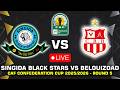 SINGIDA BLACK STARS VS CR BELOUIZDAD CAF CONFEDERATION CUP 2025 26 PREVIEW PREDICTIONS
