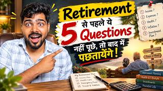 If You Don’t Ask These 5 Questions Before Retiring, You’ll Regret It Later!