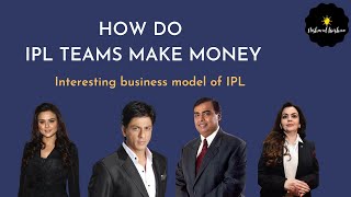 How IPL Teams Make Money - A Business Case Study | The Business and Revenue Model of IPL | Nishand