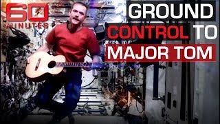 Astronaut sings David Bowie in outer space | 60 Minutes Australia Astronaut sings David Bowie in outer space | 60 Minutes Australia