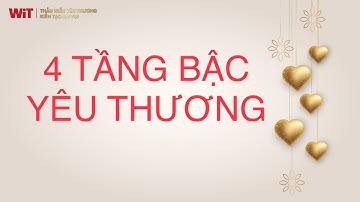 BỐN TẦNG BẬC YÊU THƯƠNG - Lê Quế Minh