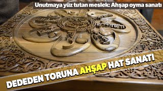 Unutulmaya Yüz Tutan Ahşap Oyma Sanatını Dededen Toruna Devam Ettiriyorlar