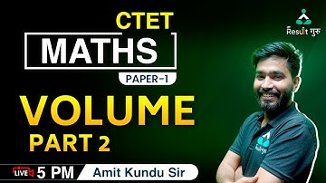CTET 2022 | CTET MATHS CLASS | CTET MATHS PAPER - 1 LIVE CLASSES | Volume Part 2 | RESULT GURU