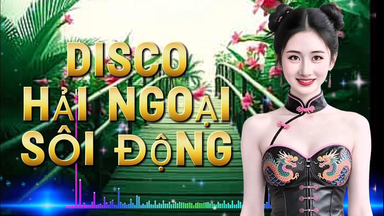 Remix- Disco hải ngoại 1. Nghe rồi nhớ mãi ! 