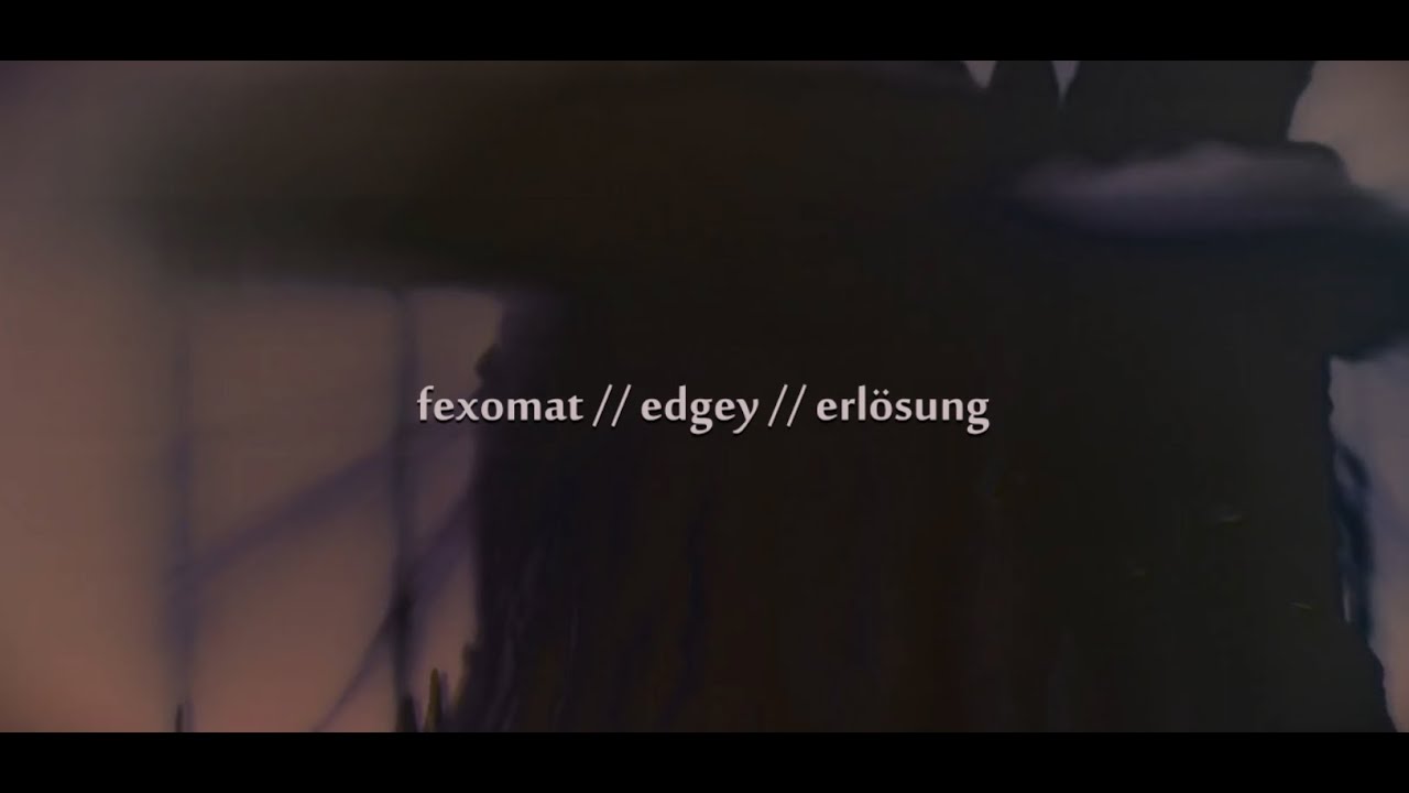 fexomat // edgey // erlösung [audio-visual experiment I] - YouTube