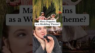 Mary Poppins as a Wedding Theme?!