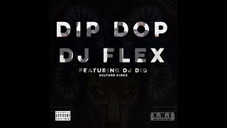 DJ Flex - Dip Dop Afrobeat (Feat. DJ Did)