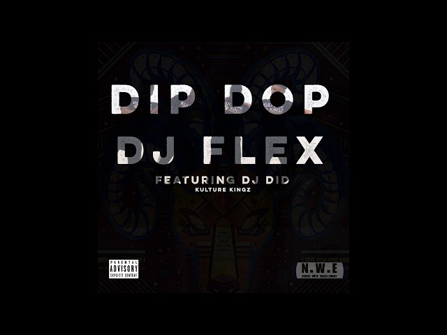 DJ Flex - Dip Dop Afrobeat (Feat. DJ Did) class=