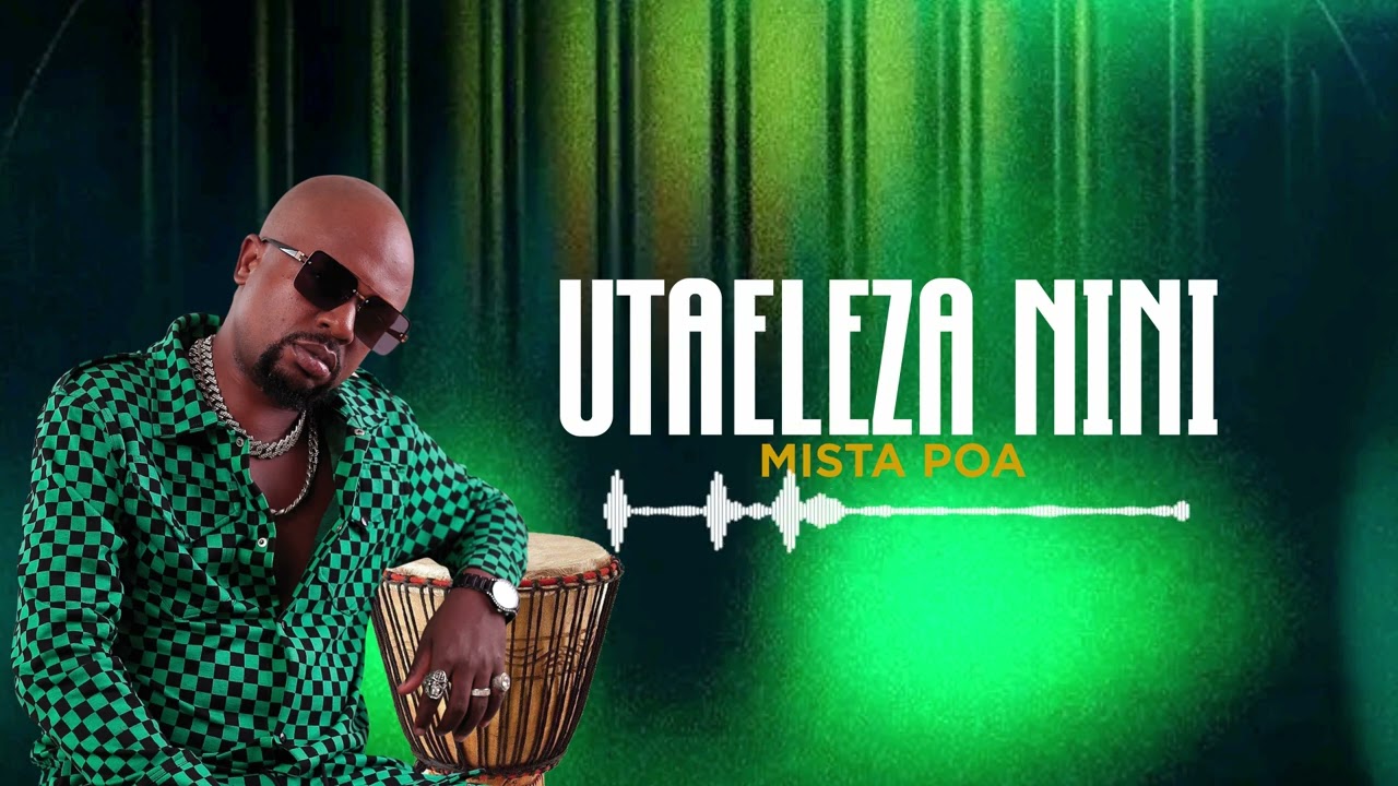Mista Poa - Utaeleza Nini ( Audio Officiel ) 