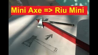 Amazing homemade | Making mini axe homemade a tomahawk ( chế rìu mini P2)