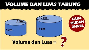 Cara Mudah Hitung Volume dan Luas Permukaan Tabung