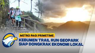 1.500 Pelari Ramaikan Kebumen Geopark Trail Run Ultra 2026 - [Metro Pagi Primetime]