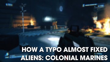 How a typo almost fixed Aliens: Colonial Marines