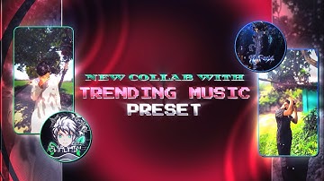 NEW COLLAB XML WITH TRENDING MUSIC 🔥 PRESET BY XD FAISAL 🥀