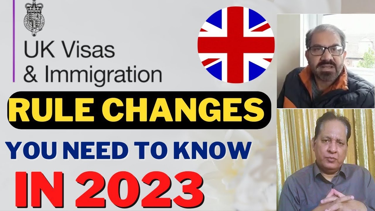 UK Immigration Rules Changes 2023 You Must Need To Know - YouTube