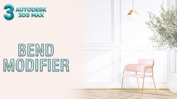 Bend Modifier | 3ds Max Tutorial