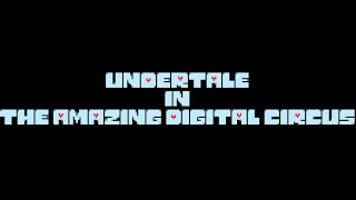 Undertale references in The Amazing Digital Circus Episode 3