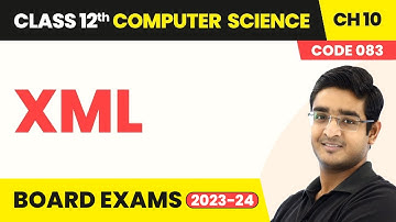 XML - Computer Networks | Class 12 Computer Science Chapter 10 | CBSE 2025-26