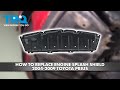 How to Replace Engine Splash Shield 2004-2009 Toyota Prius