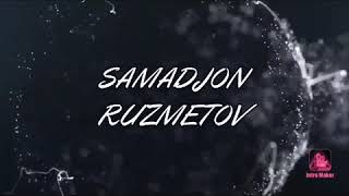 SAMADJON RUZMETOV - INSTAGRAM  PROFIL ORGINAL, YOUTOBE KANAL HAM ORGINAL