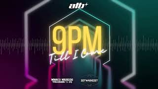 ATB - 9PM (Marco Marecki X Zetwudezet Bootleg)