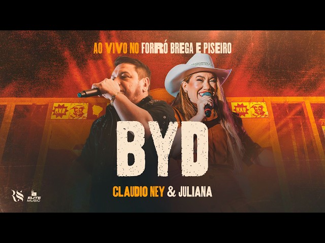 Claudio Ney e Juliana - BYD (Ao Vivo no Forró Brega e Piseiro)