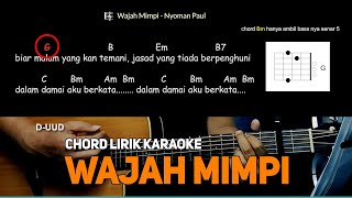 Wajah Mimpi - Nyoman Paul Chord Gitar Lirik Lagu Karaoke