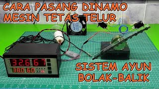 CARA PASANG DINAMO GERAK BOLAK BALIK PADA RAK SISTEM AYUM MESIN PENETAS TELUR