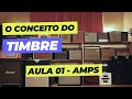 Como timbrar em qualquer equipamento? - AULA 01 | O conceito do timbre | AMPS