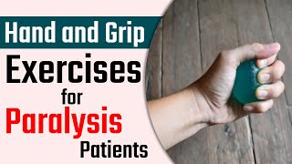 Hand and Grip Exercises for Paralysis patients