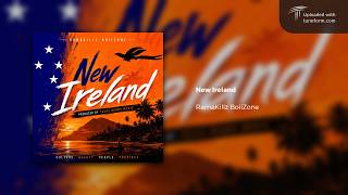 RamaKillz BoiiZone - New Ireland (PNG Music 2026)