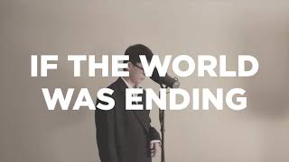 If The World Was Ending - Nathan Han