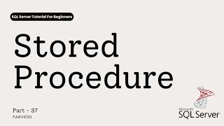 37 What is a Stored Procedure in SQL Server? | Step-by-Step Guide