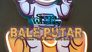 Tian Storm - BALE PUTAR Ft Hady Boven & Gerry Grifael (Official Music Video) DISKO TANAH