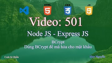 501 - Node JS - Express JS - Dùng BCrypt để mã hóa cho mật khẩu