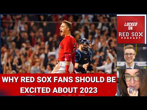 Why Boston Red Sox Fans Should Be Excited About 2023?