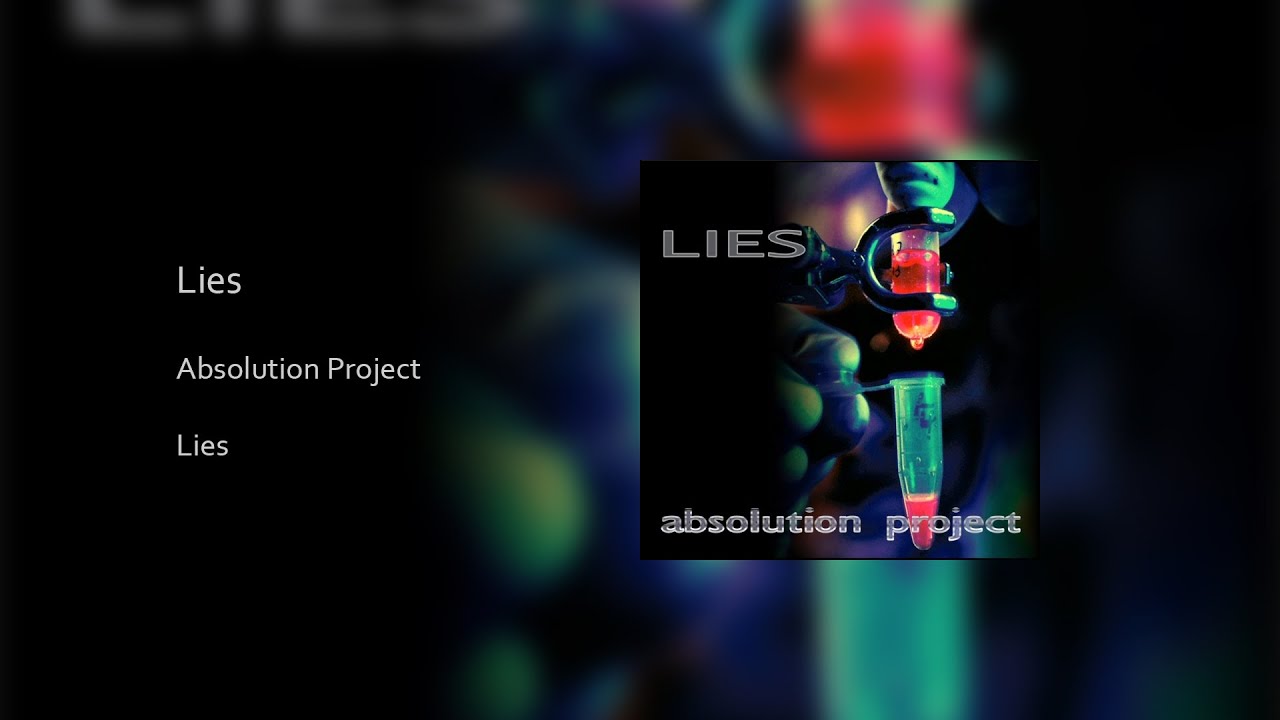 Watch Absolution Project - Lies (Audio) on YouTube Watch Absolution Project - Lies (Audio) on YouTube