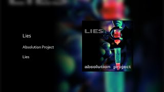 Absolution Project - Lies (Audio)